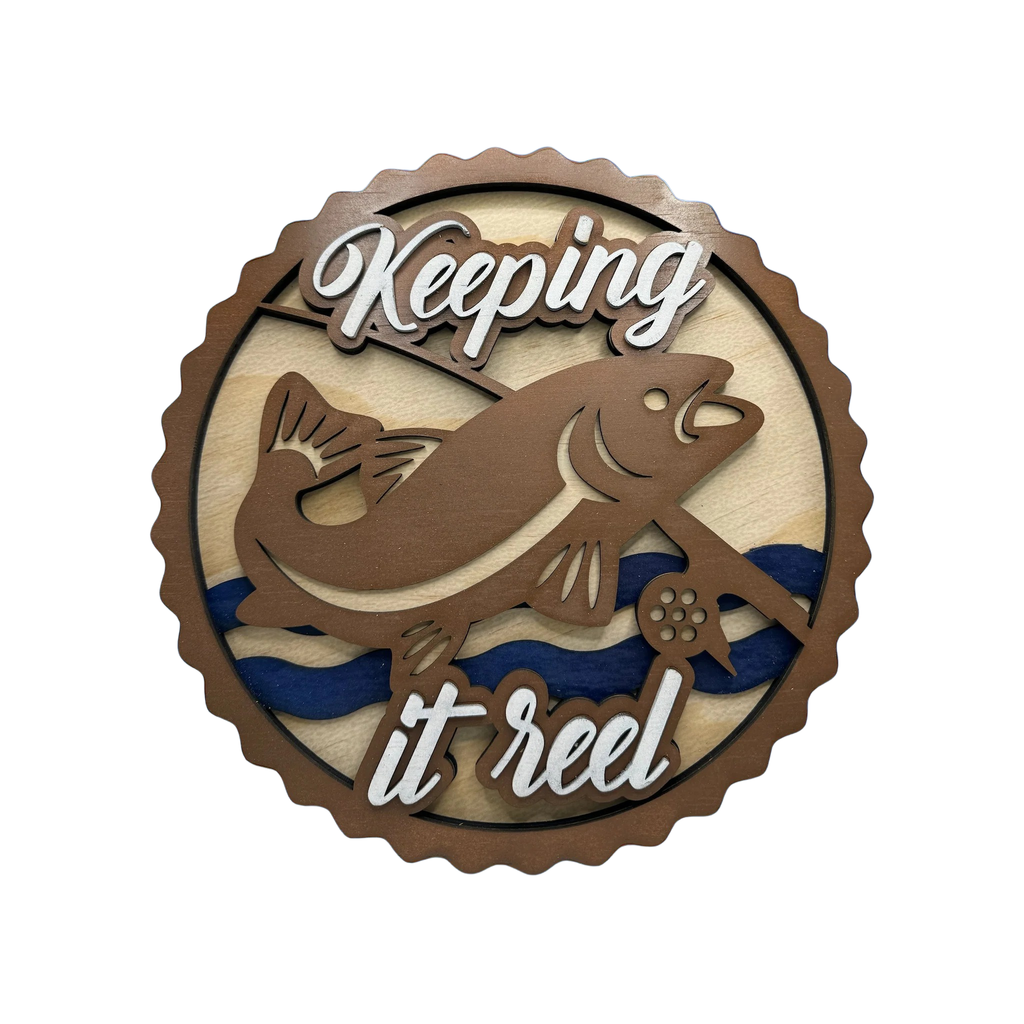 “Keeping It Reel” Layered Fishing Wood Sign