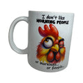 “I Don’t Like Morning People… or Mornings… or People” Funny Chicken Coffee Mug