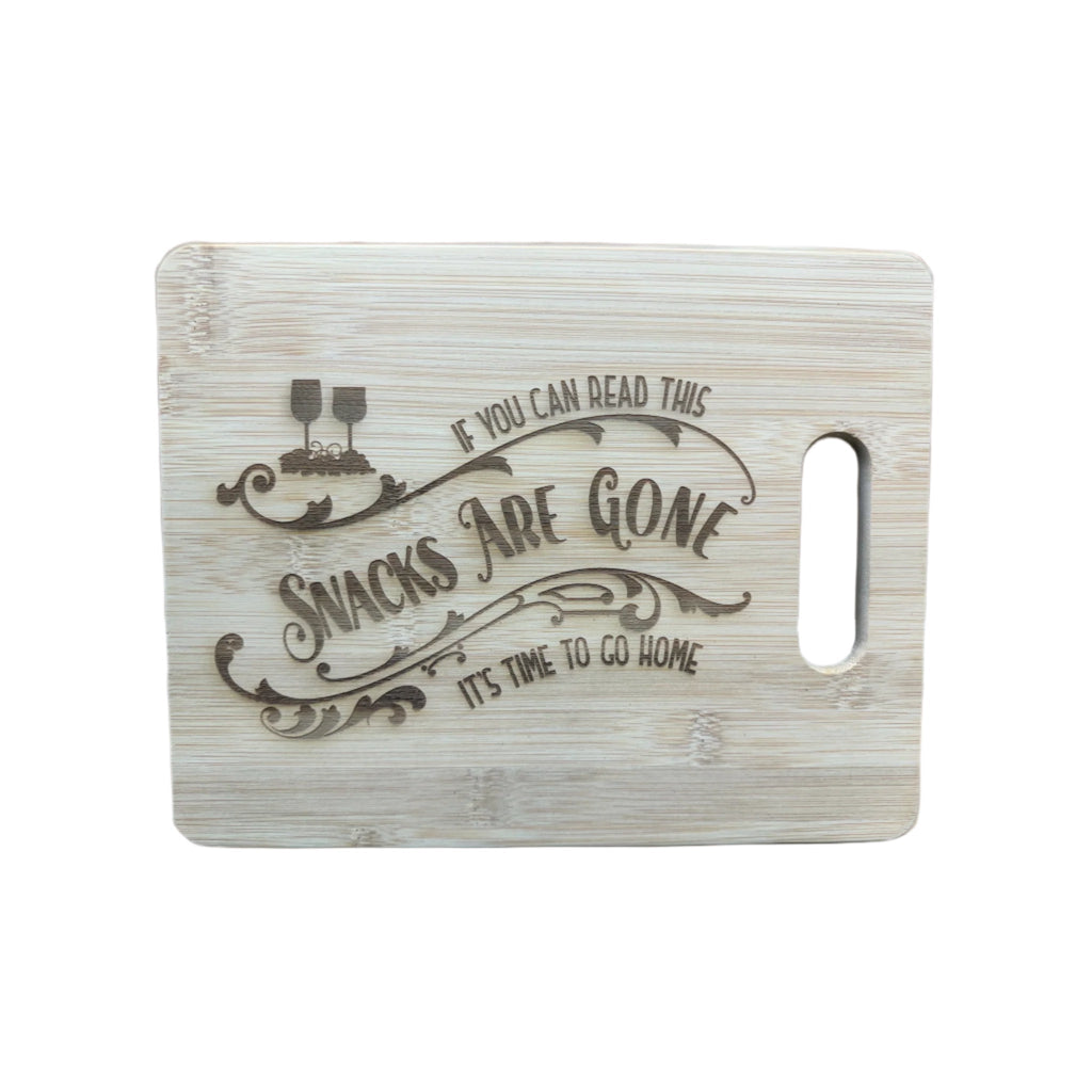 “If You Can Read This Snacks Are Gone” Engraved Bamboo Serving Board