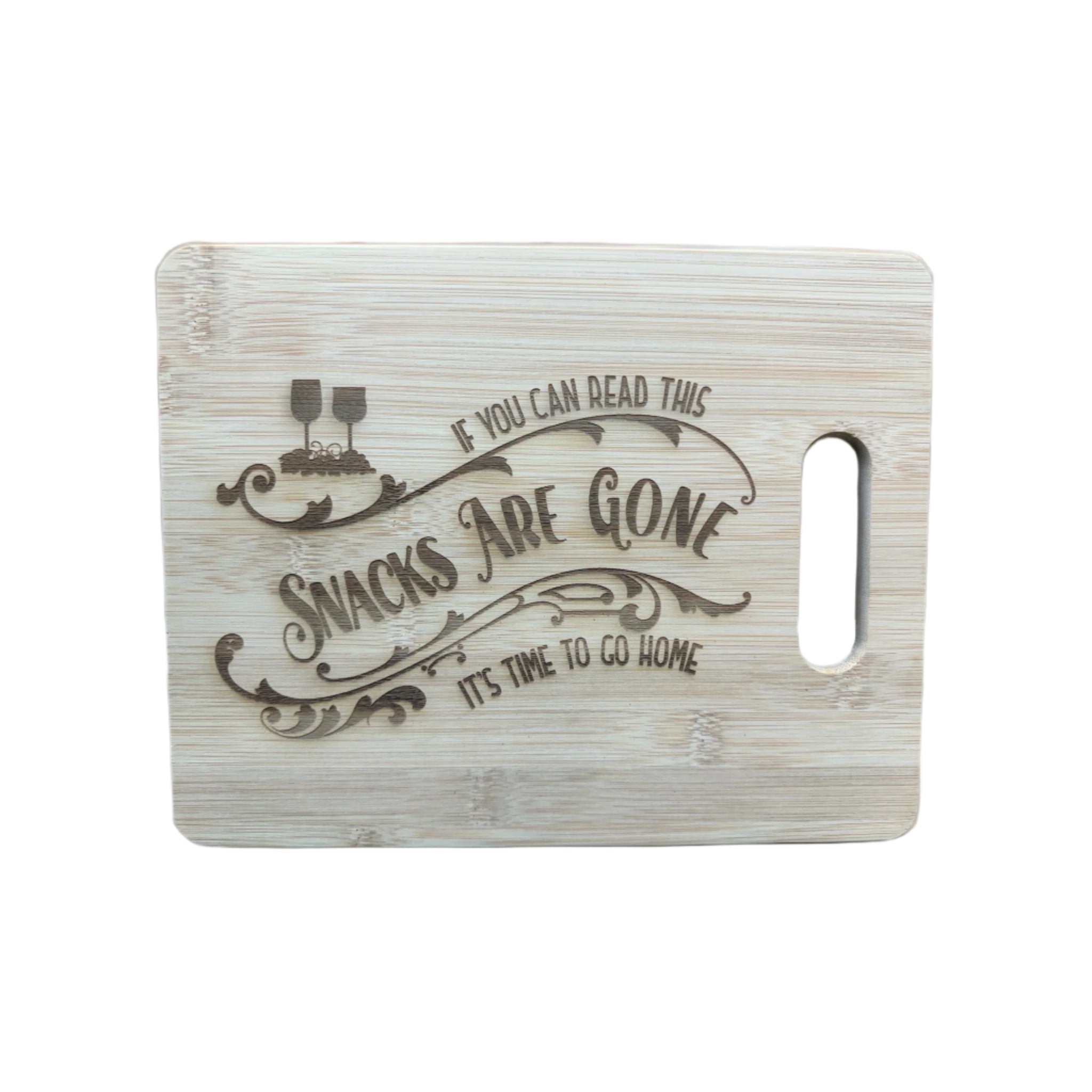 “If You Can Read This Snacks Are Gone” Engraved Bamboo Serving Board
