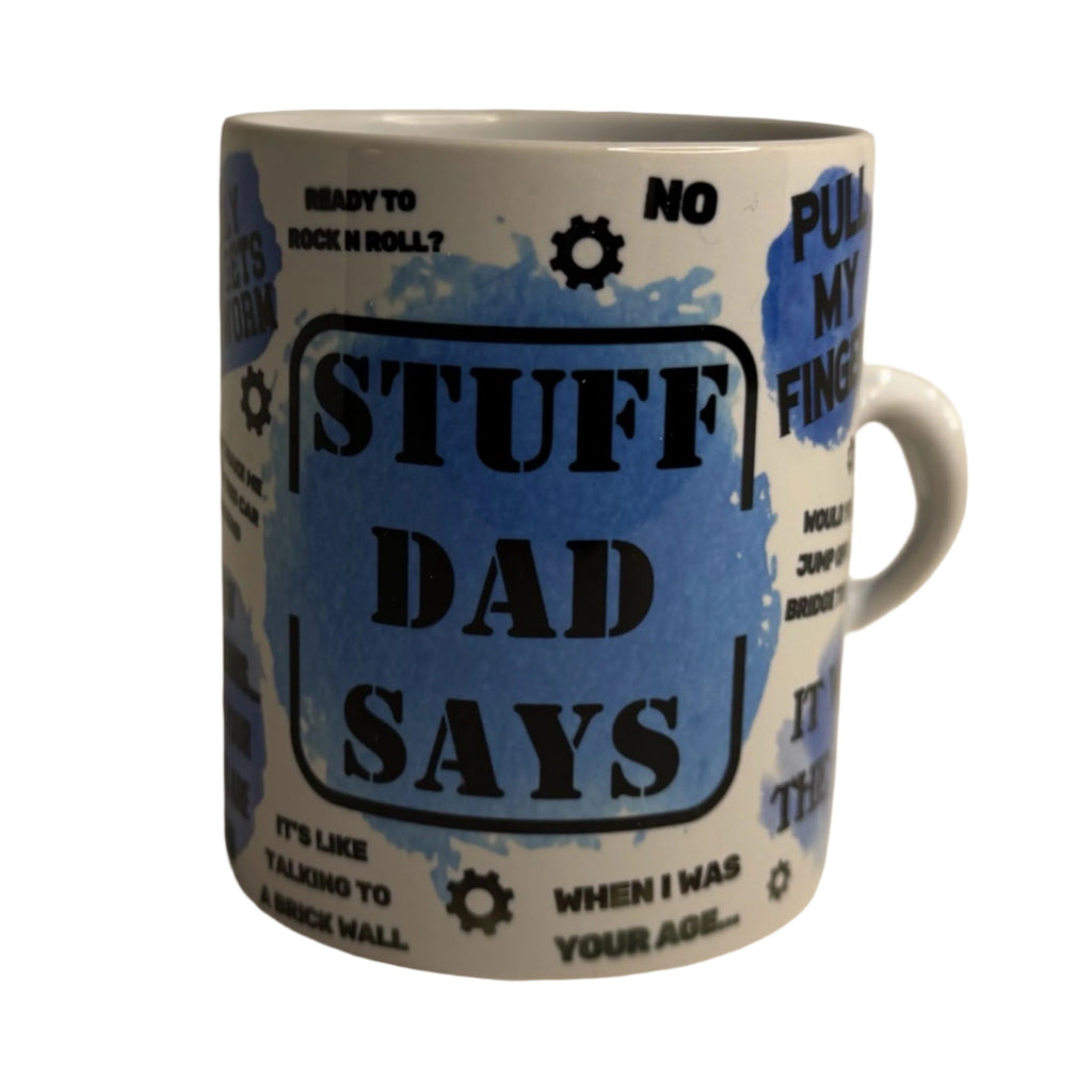 “Stuff Dad Says” Funny Dad Coffee Mug