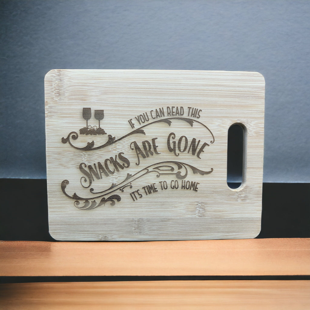 “If You Can Read This Snacks Are Gone” Engraved Bamboo Serving Board