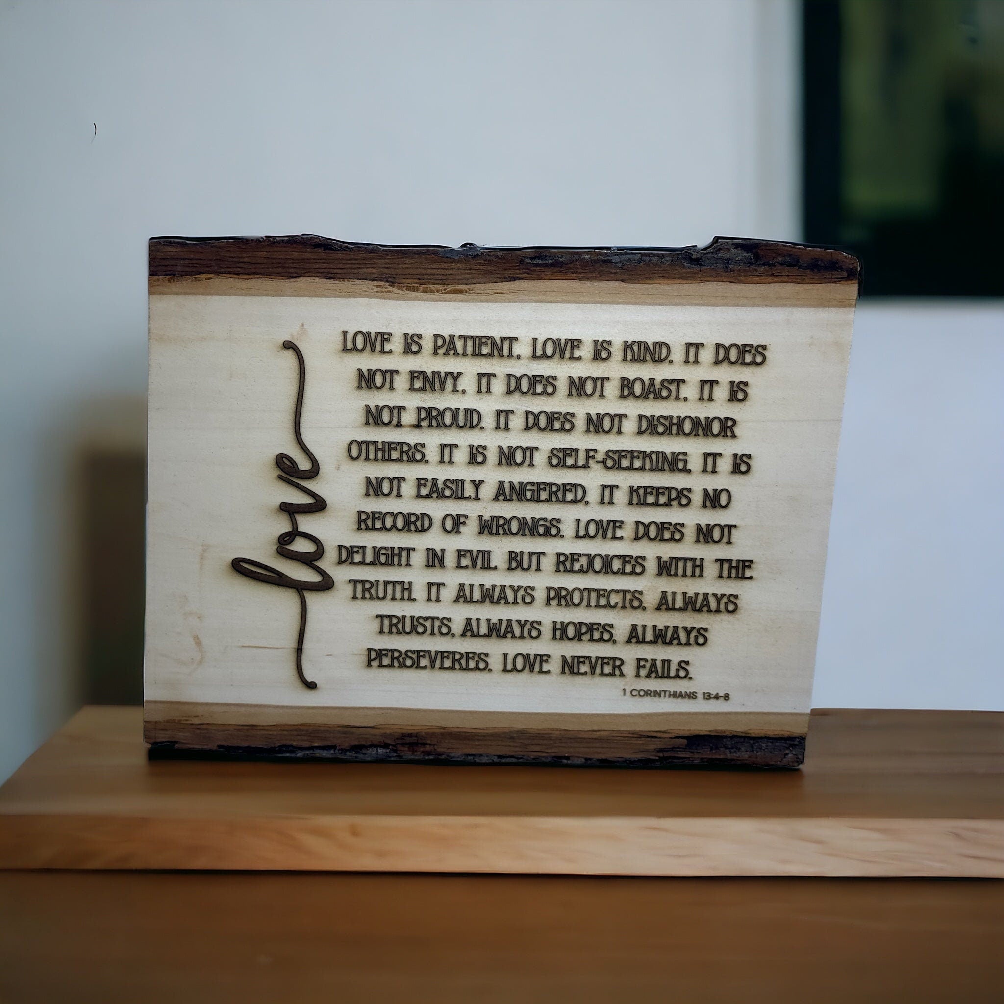 Love Scripture Engraved on Live Edge - Wall Decor